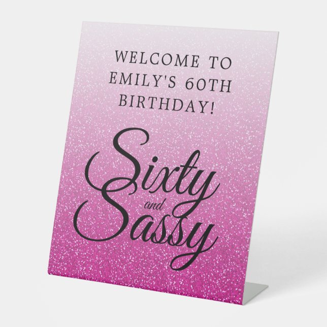 Pink Glitter Ombre 60 Sassy 60th Birthday Welcome Pedestal Sign (Front)