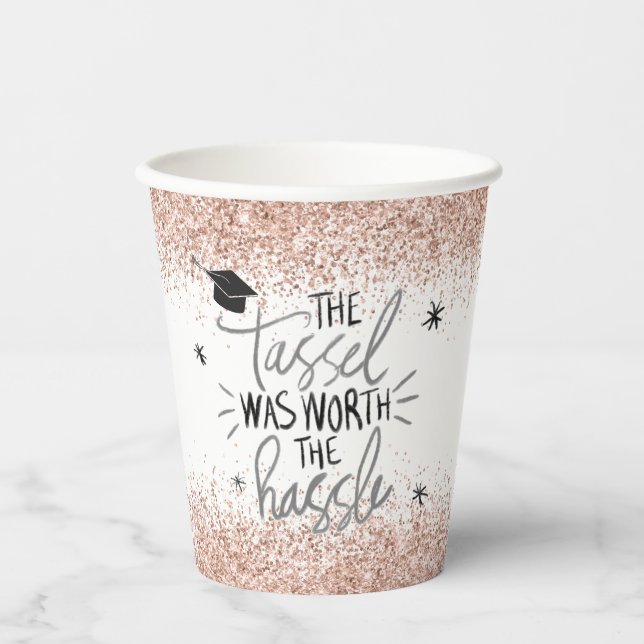 Pink Glitter Tassel Worth the Hassle Graduation  Paper Cups (Front)