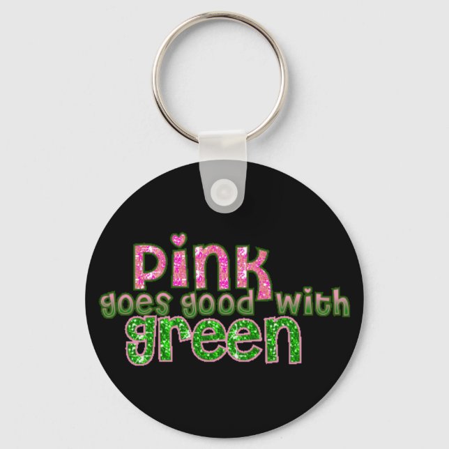 Pink Goes With Green Key Ring (Front)