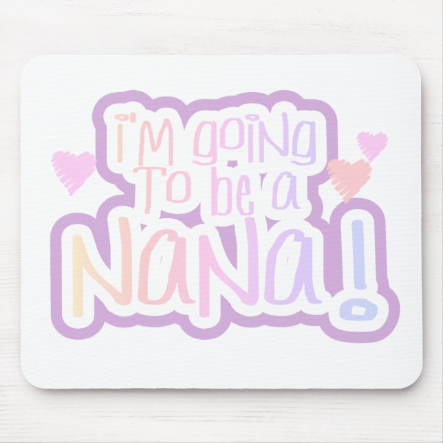 Pink Going to be a Nana Mouse Mat (Front)
