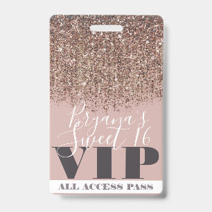 Pink Gold Bronze Glitter Glam Sweet 16 VIP Pass ID Badge