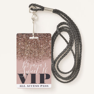 Pink Gold Bronze Glitter Glam Sweet 16 VIP Pass ID Badge