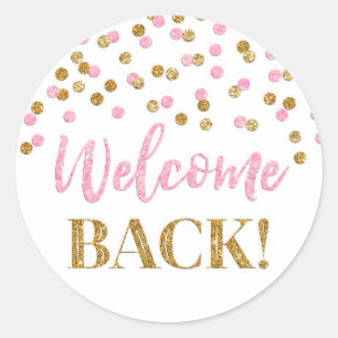 Pink Gold Confetti Welcome Back Round Sticker