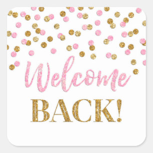 Pink Gold Confetti Welcome Back Square Sticker
