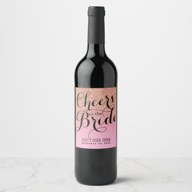 Pink Gold Glitter CHEERS TO THE BRIDE Bridal Wine Wine Label (Front)
