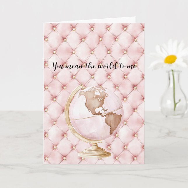 Pink Gold Tufts You Mean The World To Me Globe Card (Small Plant)
