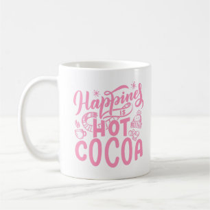 Pink Happiness is Hot Cocoa Coffee Mug