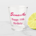 Pink Happy 40th birthday Shot Glass<br><div class="desc">Celebrate your 40th birthday with friends with this lovely shot glass.  Your name is featured in stunning pink text with "Happy 40th birthday" written underneath.  Personalise your shot glass today!</div>