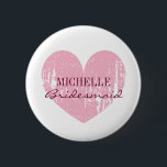 Pink heart bridesmaids buttons | Personalised name<br><div class="desc">Pastel pink heart bridesmaids buttons | Personalised name. Elegant wedding design with vintage look weathered heart and script text. Make your own for bridesmaids,  maid of honour,  matron of honour,  flower girls,  mother of the bride etc.</div>