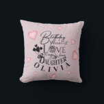 Pink Hearts Daughter Birthday Text Design Cushion<br><div class="desc">This modern minimalist birthday design is created for a daughter and can also be used for a granddaughter, niece, or anyone who is like a daughter. It is suitable for gifting from parents, grandparents, aunts, uncles, or anyone celebrating a special daughter-like bond. The design focuses on clean calligraphy, refined typography,...</div>