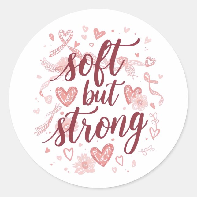 Pink Hearts Empowering "Soft But Strong" Graphic Classic Round Sticker (Front)