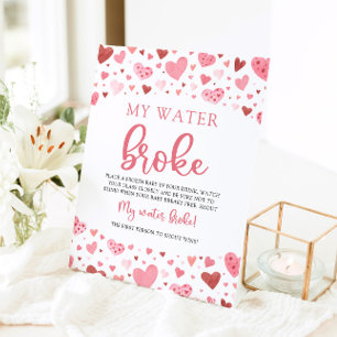 Pink Hearts Valentine Baby Shower My Water Broke Pedestal Sign