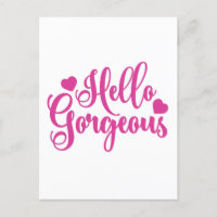 Pink Hello Gorgeous quote