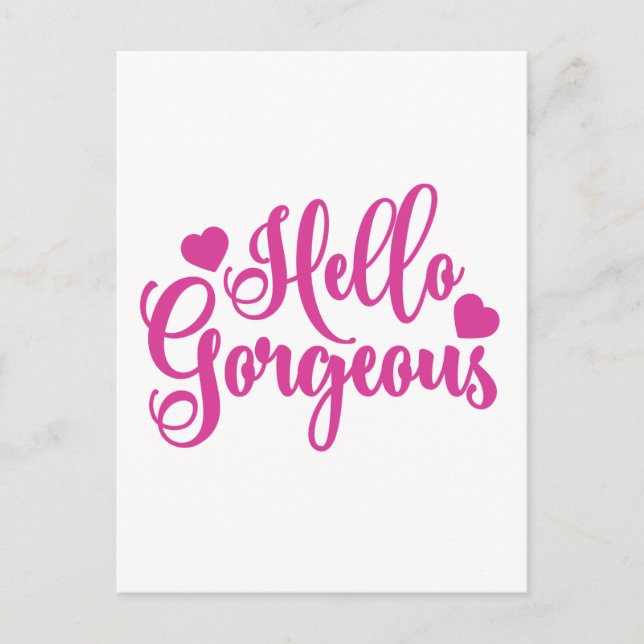Pink Hello Gorgeous quote  Postcard (Front)
