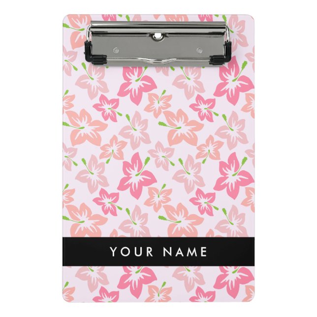 Pink Hibiscus, Pink Flowers, Your Name Mini Clipboard (Front)