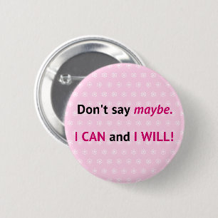 Pink I CAN quote inspirational 6 Cm Round Badge