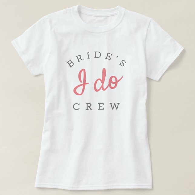 Pink I Do Crew Pink and White Bachelorette Party T-Shirt (Design Front)