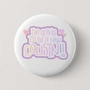 Pink I'm Going to be a Cousin 6 Cm Round Badge