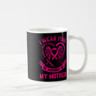 Pink In Memory Of Mother Mum Breast Cancer Awarene Coffee Mug