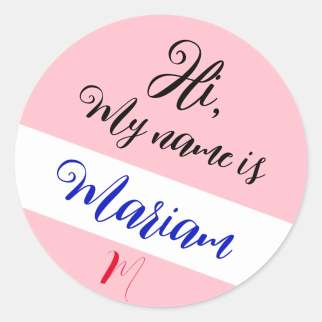 Pink (Initial Letter & Name) Hi, My Name is Classic Round Sticker (Front)
