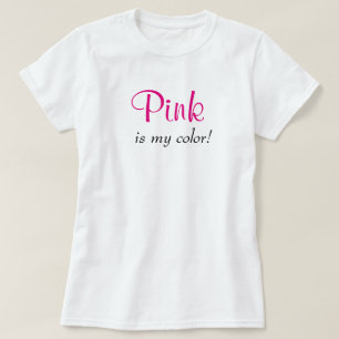 Pink Is My Colour Cute Typography Girly Text T-Shirt