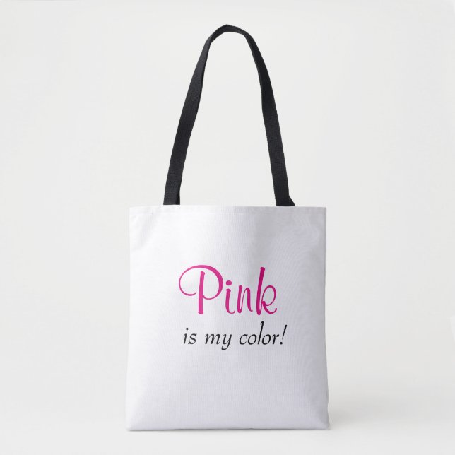 Pink Is My Colour Quote  Tote Bag (Front)