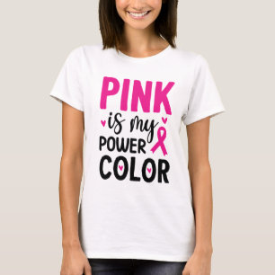 Pink is my power colour T-Shirt