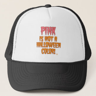Pink Is No Halloween Colour Fun October Life Trucker Hat
