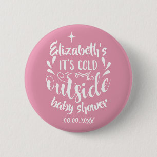 Pink Its Cold Outside Baby Shower/Sprinkle 6 Cm Round Badge