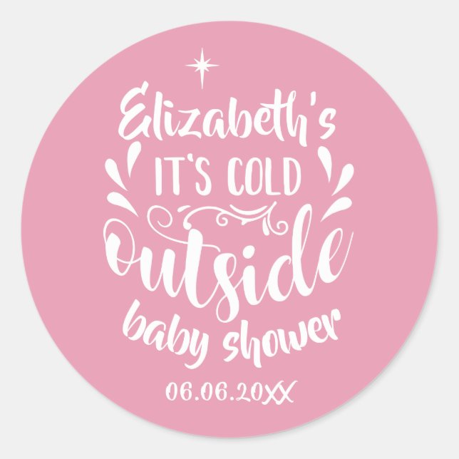 Pink Its Cold Outside Baby Shower/Sprinkle Classic Round Sticker (Front)