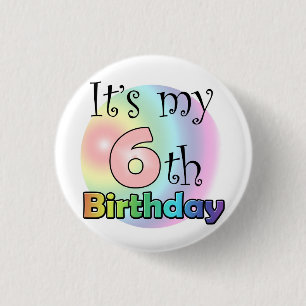 Pink It's my 6th Birthday 3 Cm Round Badge