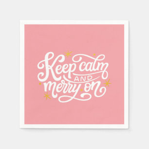 Pink Keep Calm And Merry On Typography  Napkin