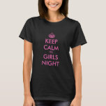 Pink keep calm it's girls night out t shirts<br><div class="desc">Pink keep calm it's girls night out t shirts. Customisable Keep calm and carry on parody tee with pink crown. Cute girly gift idea for women going organising a girls weekend trip or bachelorette party. Funny typography design.</div>