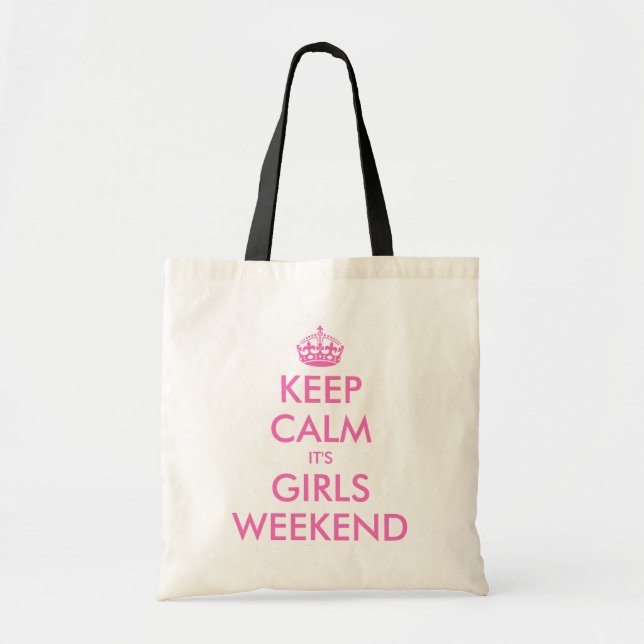 Pink keep calm it's girls weekend tote bag (Front)