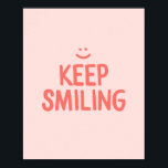 Pink Keep Smiling Inspirational Quote Poster<br><div class="desc">A pretty typography art print with the motivational quote Keep Smiling in a pastel pink and coral design.</div>