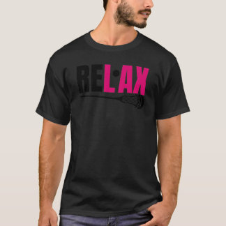 Pink lacrosse Relax Chillax Re lax Lacrosse Girl T-Shirt