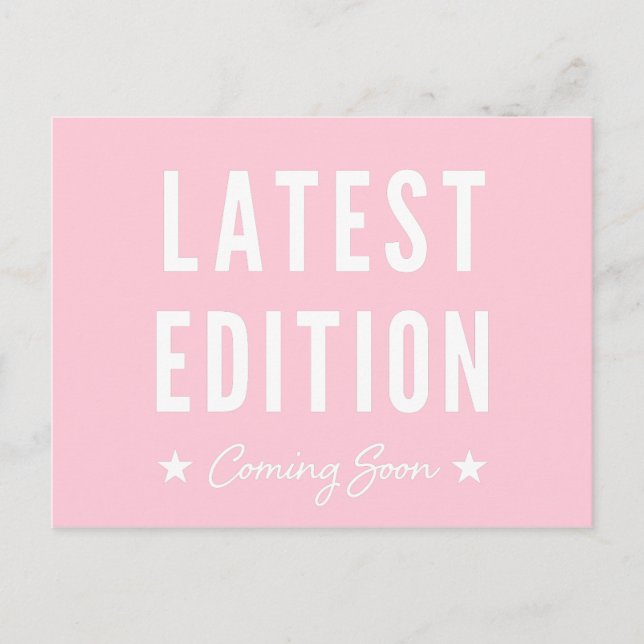 Pink Latest Edition Coming Soon Pregnancy Announcement Postcard (Front)
