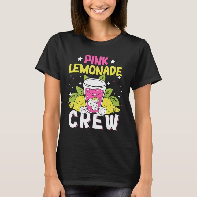 Pink Lemonade Crew Lemon Juice Boss  18 T-Shirt (Front)