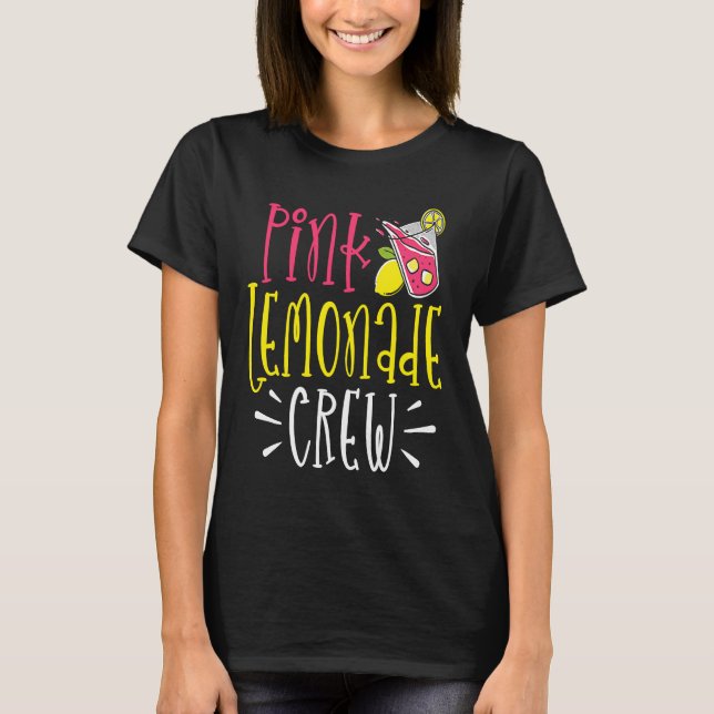 Pink Lemonade Crew Lemon Juice Boss  6 T-Shirt (Front)