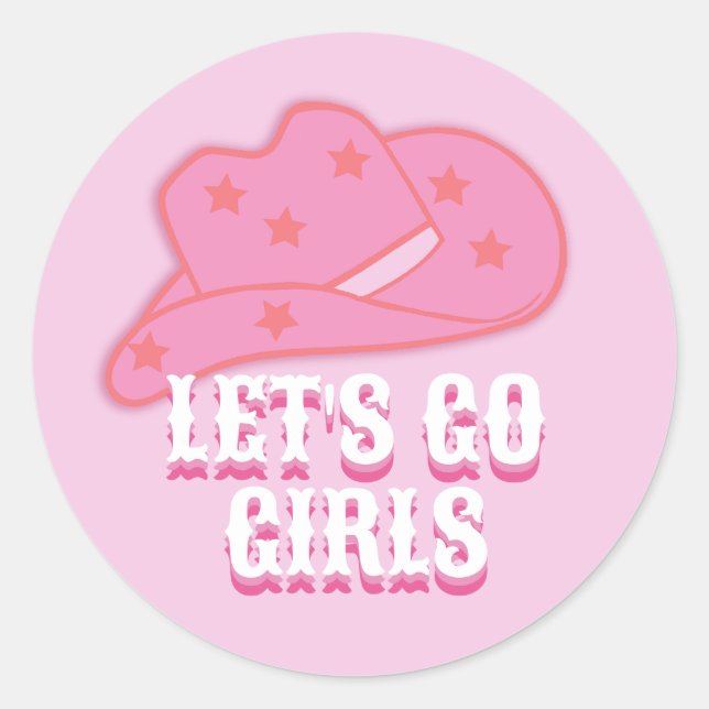 Pink Let's Go Girls Cowboy Hat Rodeo Classic Round Sticker (Front)