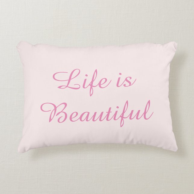 Pink Life is Beautiful Inspirational Quote Decorative Cushion (Front)