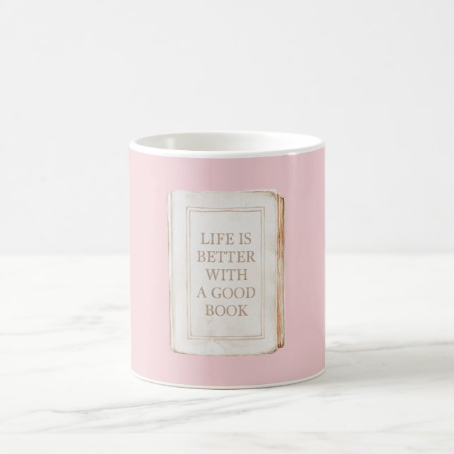 Pink Life is Better With A Good Book Coffee Mug (Center)