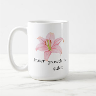 Pink Lily Flower Inner Growth Inspirational Coffee Mug