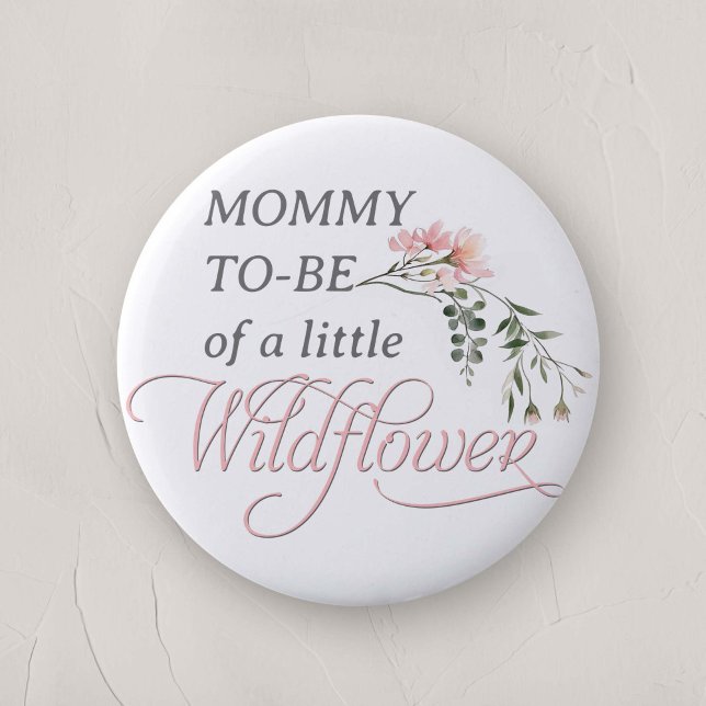 Pink Little Wildflower mummy to be 6 Cm Round Badge (Mommy-to-be, Pink A little Wildflower Baby Girl Shower Family Pin)