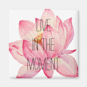 Pink Lotus Live in the Moment Magnet