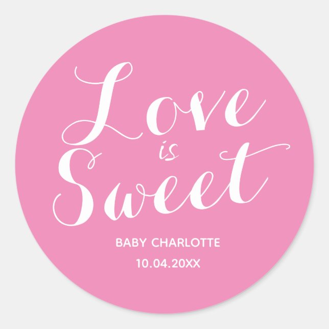 Pink Love is Sweet It's a Girl Classic Round Sticker (Front)