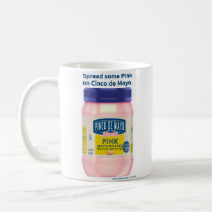 Pink Mayonnaise Coffee Mug