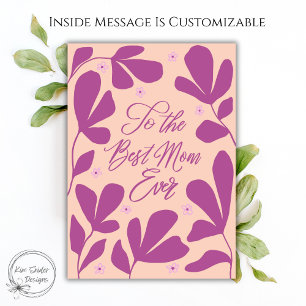 Pink Modern Floral Best Mum Ever  Card