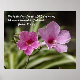 Pink Morning Glory w/ Verse from Psalm 118:24 Poster