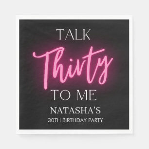 Pink Neon Talk 30 To Me 30th Birthday Party Napkin